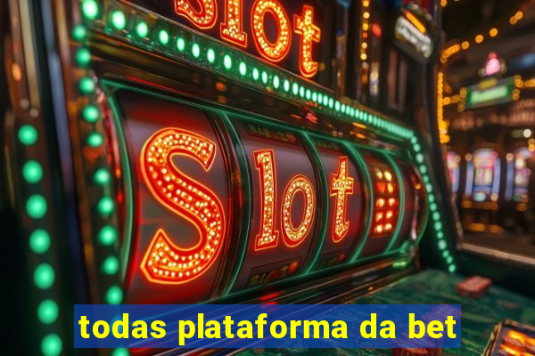 todas plataforma da bet